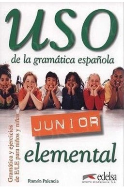 Uso de la gramatica espanola Junior elemental..