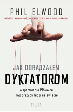 Jak doradzałem dyktatorom