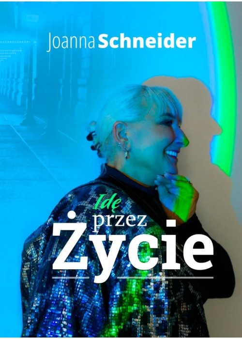 Idę przez życie