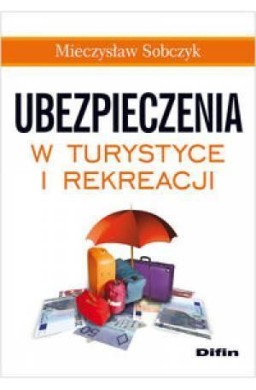 Ubezpieczenia w turystyce i rekreacji