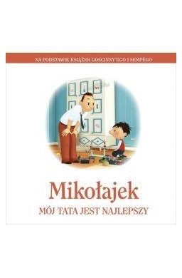 Mikołajek. Mój tata jest najlepszy