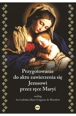 Przygotowanie do aktu zawierzenia się Jezusowi...