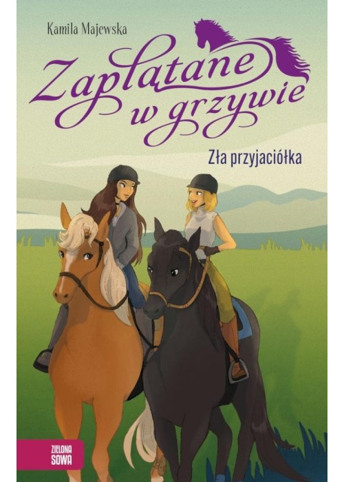 Zaplątane w grzywie. Zła przyjaciółka