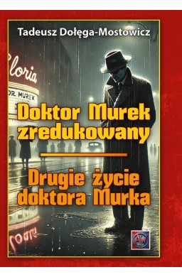 Doktor Murek zredukowany. Drugie życie.. T.1-2 TW