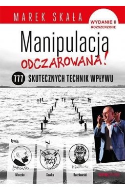 Manipulacja odczarowana! 777 skutecznych technik..