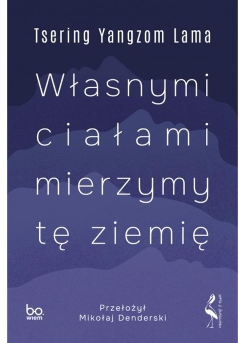 Własnymi ciałami mierzymy tę ziemię