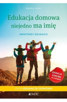 Edukacja domowa niejedno ma imię