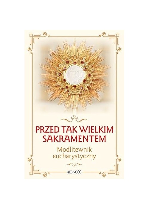 Przed tak wielkim Sakramentem