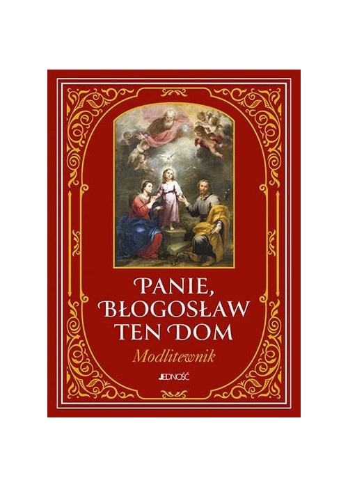 Panie, błogosław ten dom. Modlitewnik