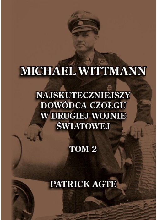 Michael Wittmann. Najskuteczniejszy... T.2 w.2025