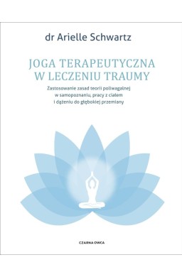 Joga terapeutyczna w leczeniu traumy