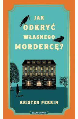 Jak odkryć własnego mordercę?