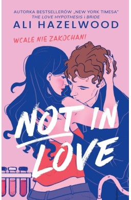 Not in Love. Wcale nie zakochani