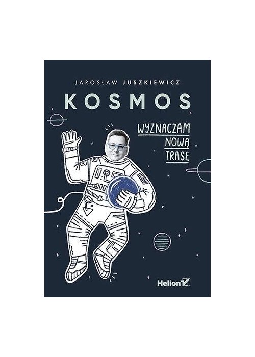 Kosmos. Wyznaczam nową trasę