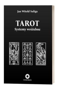 Tarot. Systemy wróżebne