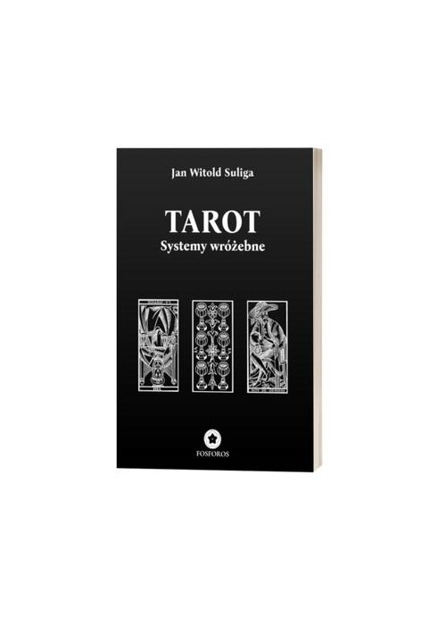 Tarot. Systemy wróżebne