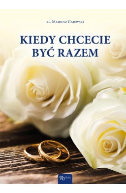 Kiedy chcecie być razem