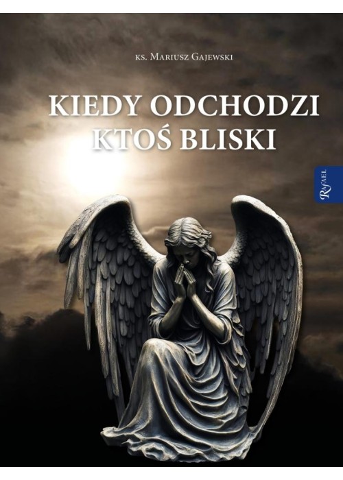 Kiedy odchodzi ktoś bliski