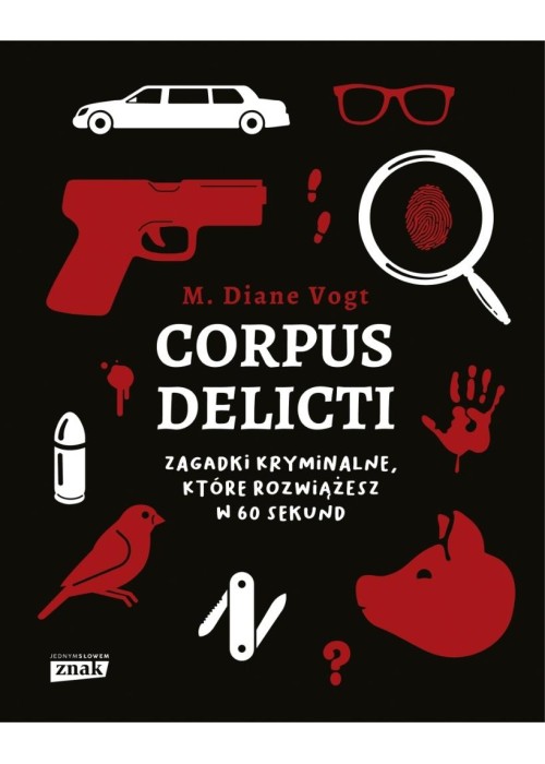 Corpus delicti. Zagadki kryminalne..