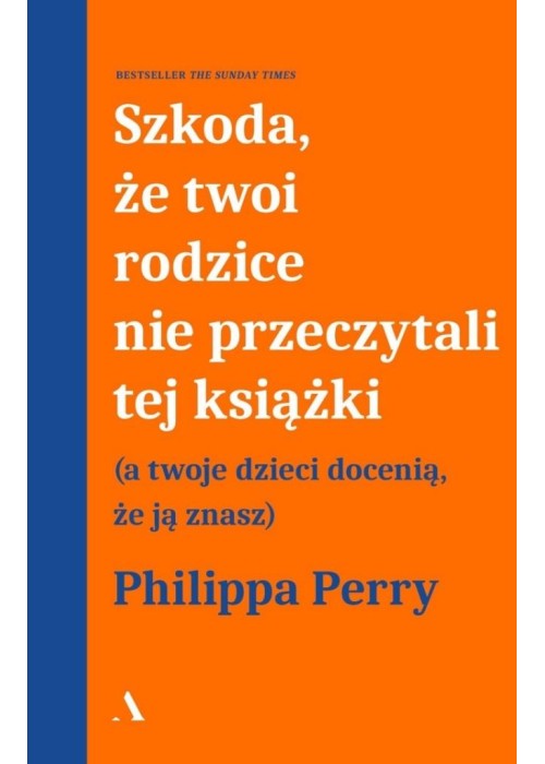 Szkoda, że twoi rodzice nie przeczytali tej...