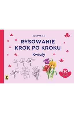 Rysowanie krok po kroku. Kwiaty