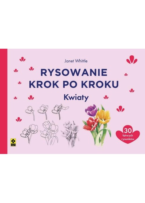 Rysowanie krok po kroku. Kwiaty