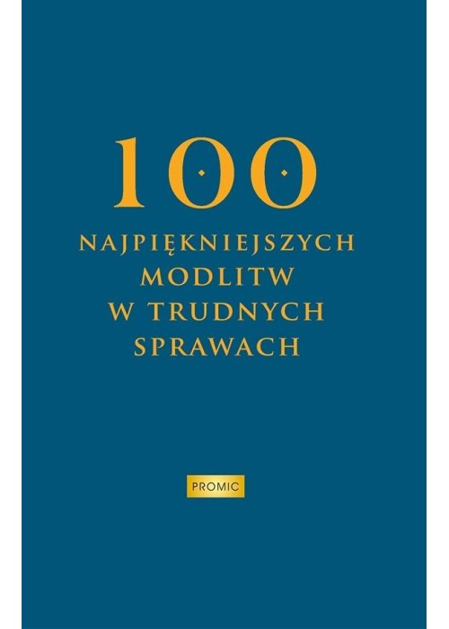 100 najpiękniejszych modlitw w trudnych sprawach