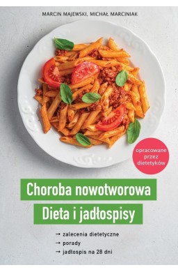 Choroba nowotworowa. Dieta i jadłospisy