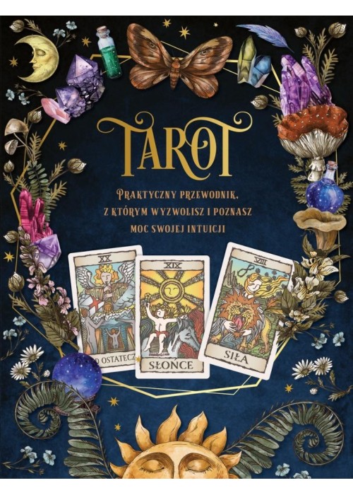 Tarot. Praktyczny poradnik, z którym wyzwolisz...