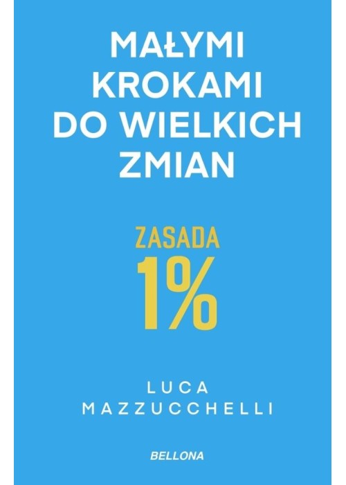 Zasada 1%. Małymi krokami do wielkich zmian