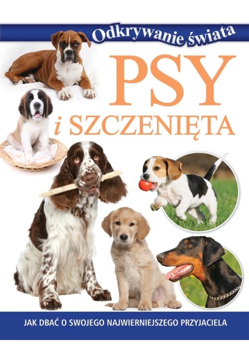 Odkrywanie świata. Psy i szczenięta