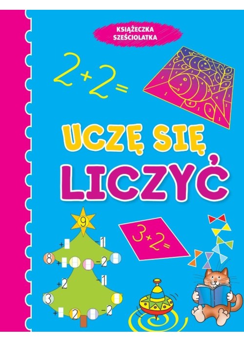 Książeczka sześciolatka. Uczę się liczyć