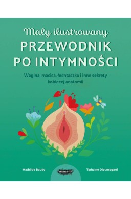 Mały ilustrowany przewodnik po intymności