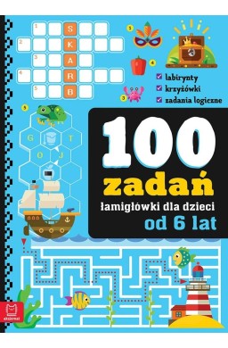 100 zadań - łamigłówki dla dzieci od 6 lat