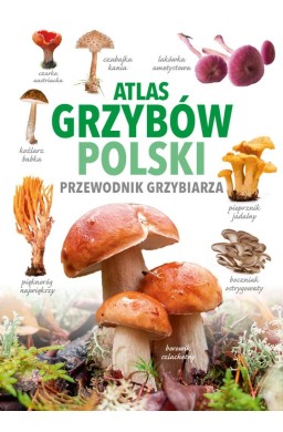 Atlas grzybów Polski