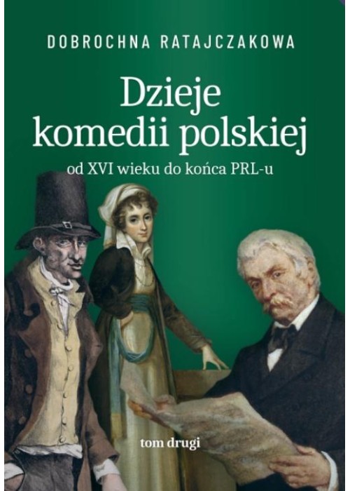 Dzieje komedii polskiej. Od XVI wieku do... T.2