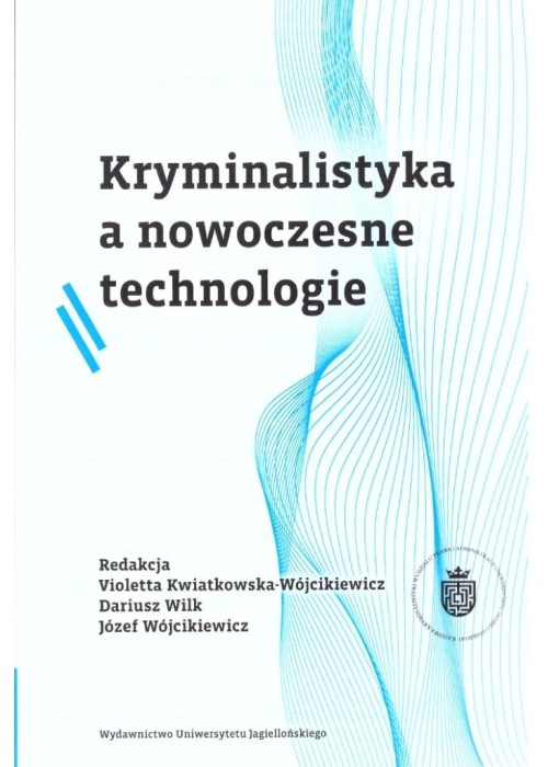 Kryminalistyka a nowoczesne technologie BR