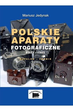 Polskie aparaty fotograficzne 1933-1985