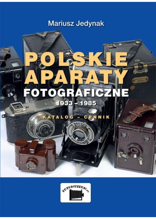 Polskie aparaty fotograficzne 1933-1985