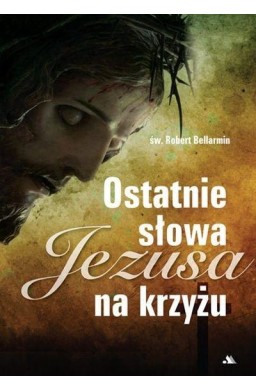 Ostatnie słowa Jezusa na krzyżu