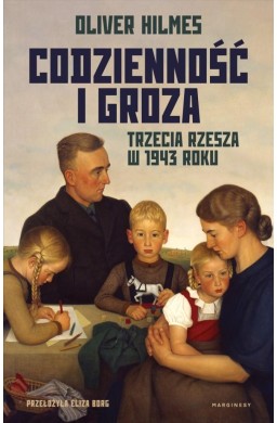 Codzienność i groza. Trzecia Rzesza w 1943 roku