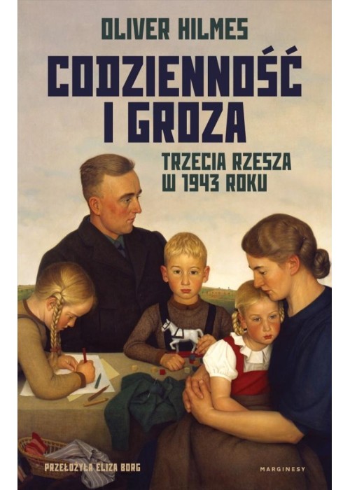 Codzienność i groza. Trzecia Rzesza w 1943 roku