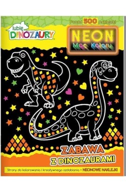 Lubię dinozaury. Neon. Moc koloru