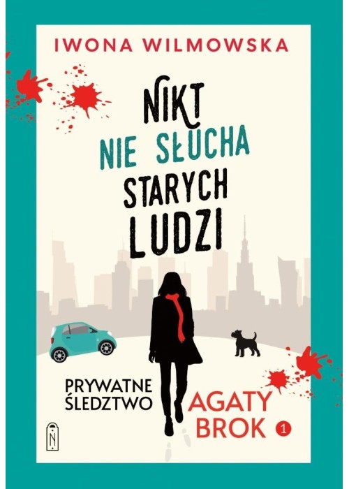 Prywatne śledztwo Agaty Brok T.1 Nikt nie słucha..