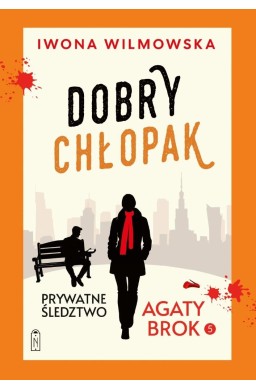 Prywatne śledztwo Agaty Brok T.5 Dobry chłopak