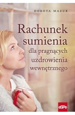 Rachunek sumienia dla pragnących uzdrowienia...