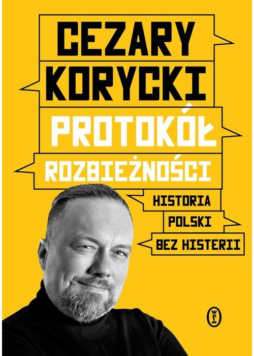 Protokół rozbieżności Historia Polski bez histerii