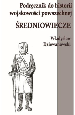 Podręcznik do historii wojskowości Średniowiecze