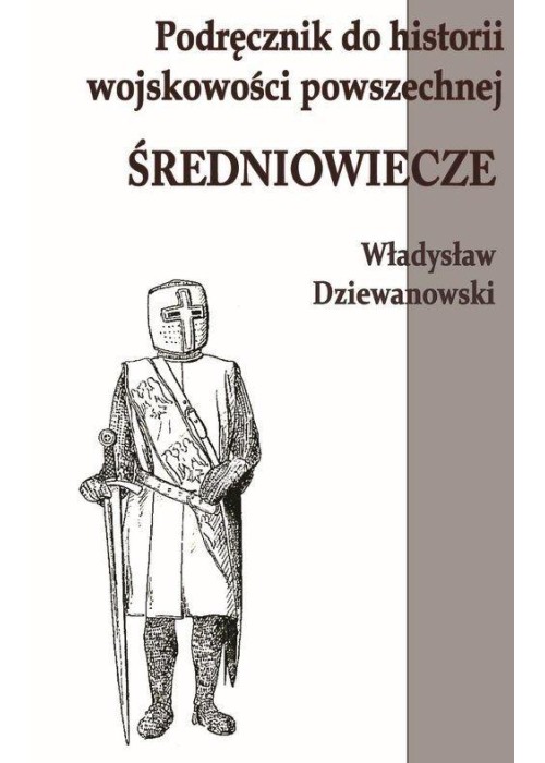 Podręcznik do historii wojskowości Średniowiecze