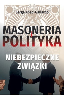 Masoneria i polityka Niebezpieczne-związki